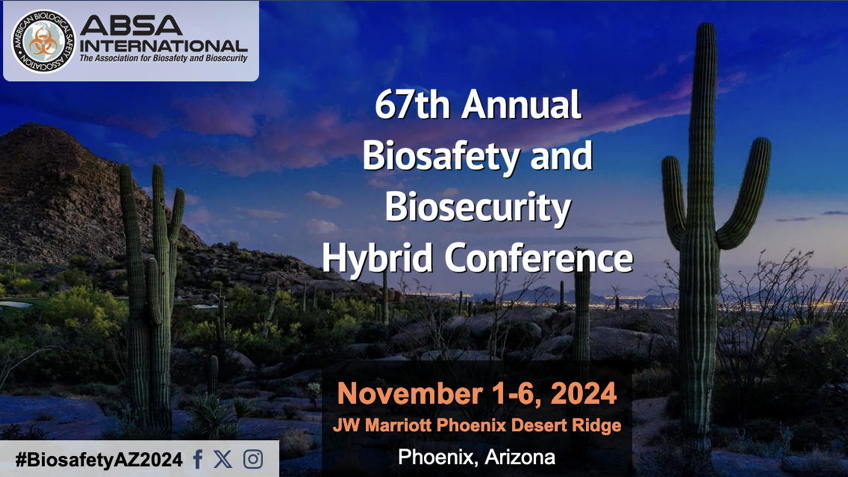 Recordings from the 67th Annual Biosafety and Biosecurity Hybrid Conference